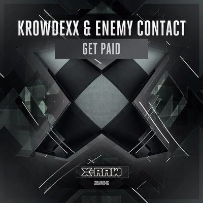 Krowdexx/Enemy Contact Get Paid