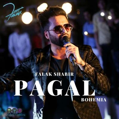 Bohemia/Falak Shabir PAGAL