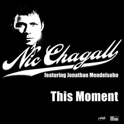 Jonathan Mendelsohn/Nic Chagall This Moment