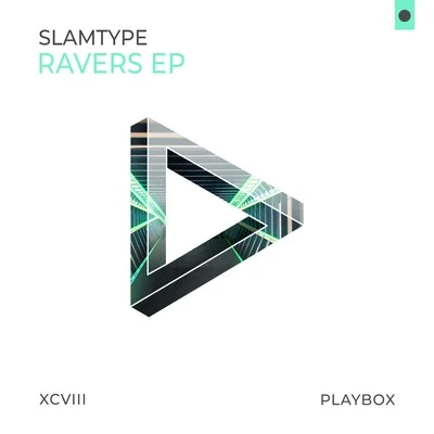 Slamtype Ravers EP