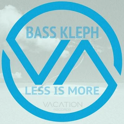 Bass Kleph Less Is More (Original Mix)