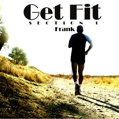 Frank Get Fit (Section 1)