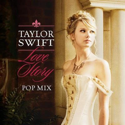 Taylor Swift Love Story (Pop Mix)