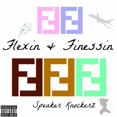 Speaker Knockerz Flexin & Finessin