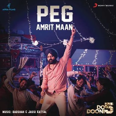 Badshah/Amrit Maan/Jassi Katyal Peg (From Do Dooni Panj)