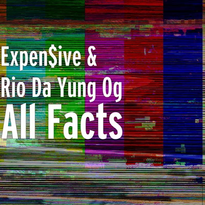 Expen$ive/RIO DA YUNG OG All Facts