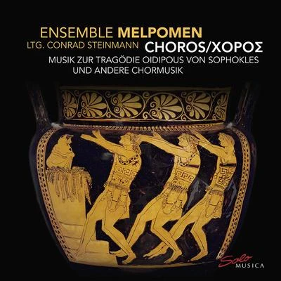 Sophocles/Anacreon/Ensemble Melpomen/Alice Borciani/Petter Udland Johansen/Lina Lopez Musik zur Tragödie Oidipous von Sophokles