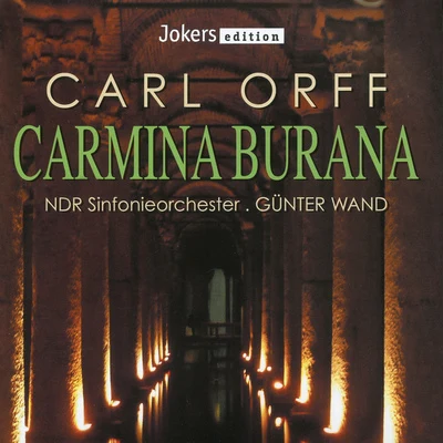 Gunter Wand ORFF, C.: Carmina Burana (Hamburg Boys Choir, Hannover Niedersachs State Opera Orchestra, Wand)