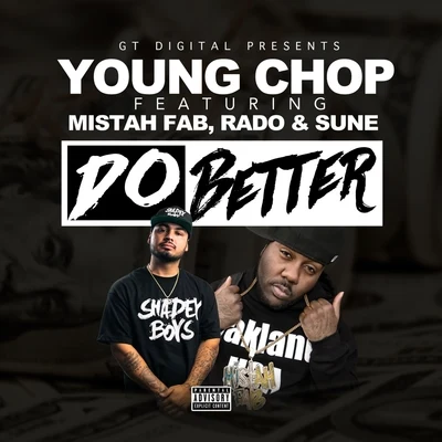 Mistah F.A.B./Young Chop Do Better