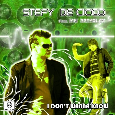 Stefy De Cicco I Don't Wanna Know