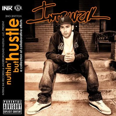 Intrinzik Nuthin' But Hustle