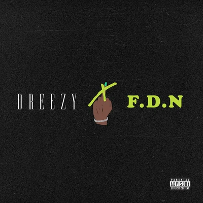 Dreezy F.D.N