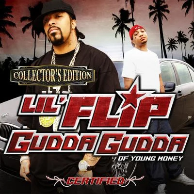 Young Money/Lil Wayne/Lil Flip/Gudda Gudda Certified (Collectors Edition)