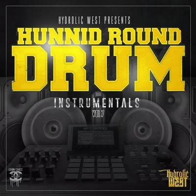 Hydrolic West Hunnid Round Drum Instrumentals, Vol. 7