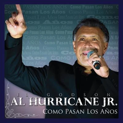 Al Hurricane Jr Como Pasan los Años