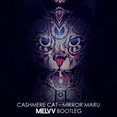 Melvv Mirror Maru (Melvv Bootleg)