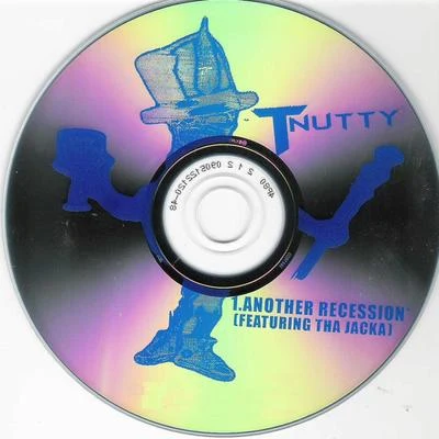 T-Nutty Another Recession - Single