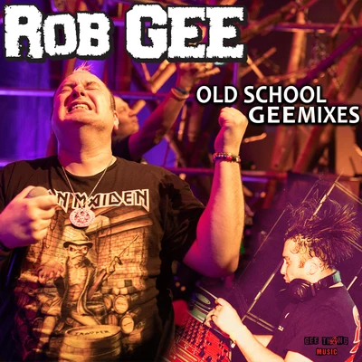 Rob Gee Old School Geemixes