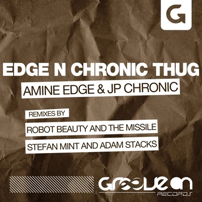 Amine Edge Edge N Chronic Thug