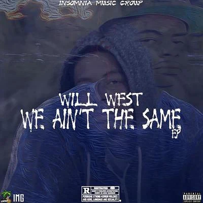 Will West We Aint the Same - EP