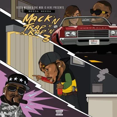 Beeda Weeda Mack'n Trap'n & Rap'n 3