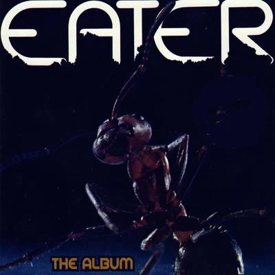 Eater The Album