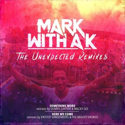 Mark With A K The Unexpected Remixes