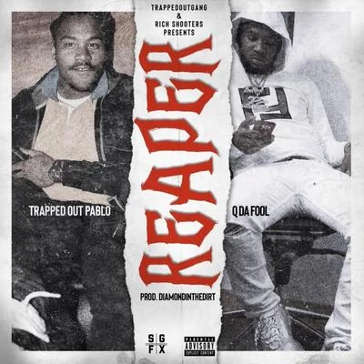 Q Da Fool/Trappedout Pablo Reaper