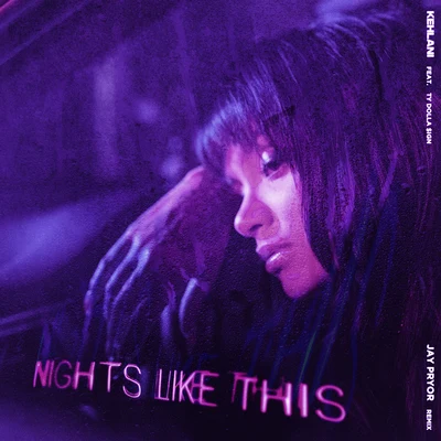 Ty Dolla $ign/Kehlani Nights Like This (Jay Pryor Remix)