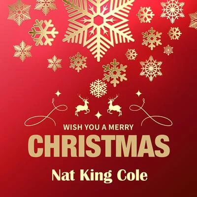 Nat "King" Cole Wish You a Merry Christmas