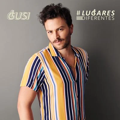 Gusi Lugares Diferentes (Acustico)