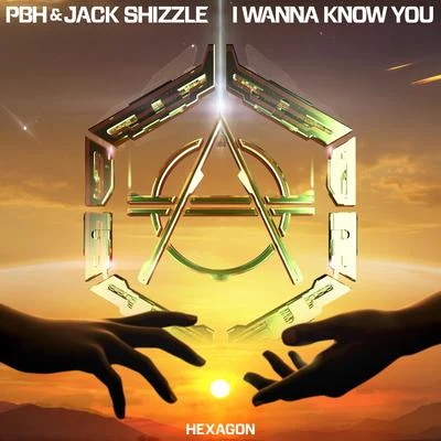 PBH &amp; Jack Shizzle I Wanna Know You (Extended Version)