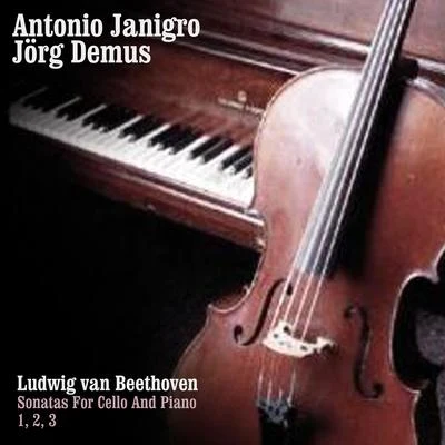 Antonio Janigro Ludwig van Beethoven: Sonatas For Cello And Piano 1, 2 And 3