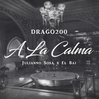 Julianno Sosa/El Bai/Drago200 A la Calma