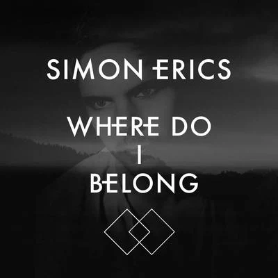 Simon Erics Where Do I Belong