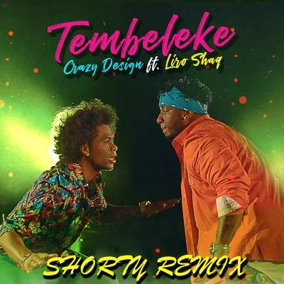 Crazy Design Tembeleke (Shorty Remix)