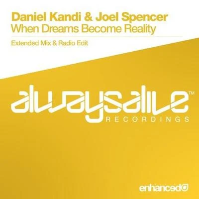 Joel Spencer/Daniel Kandi When Dreams Become Reality