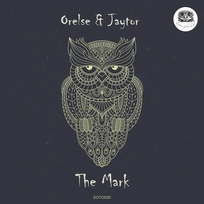 Jaytor/Orelse The Mark