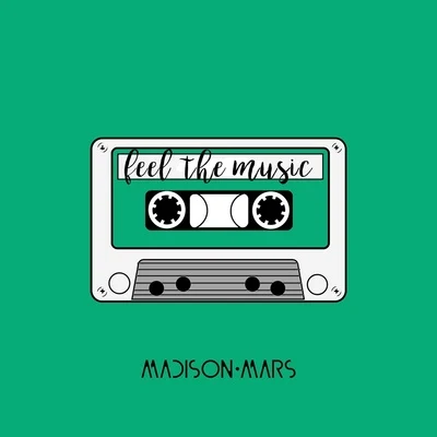 Madison Mars Feel the Music