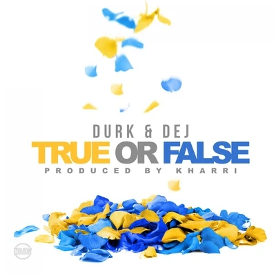 Lil Durk True or False (feat. Dej Loaf)