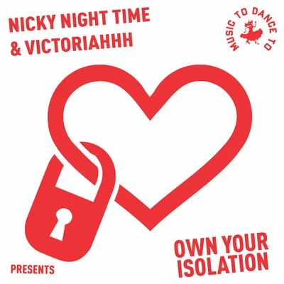 Nicky Night Time Own Your Isolation (feat. Victoriahhh)