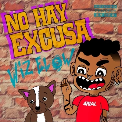 Wiz Elow No Hay Excusa