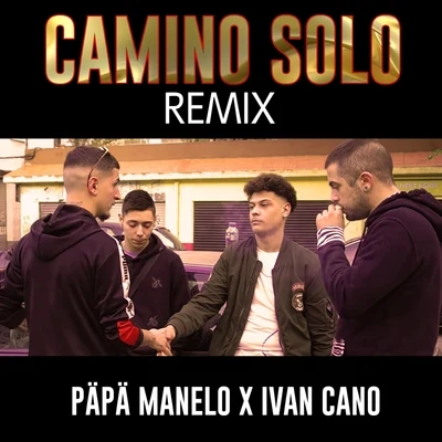 Ivan Cano/Päpä Manelo Camino Solo (Remix)