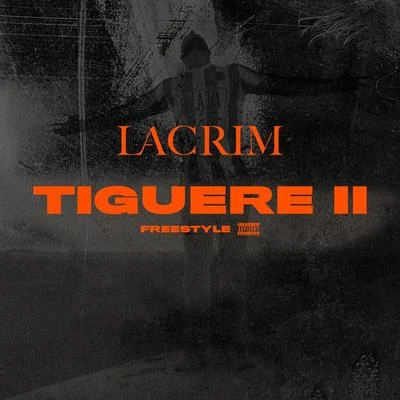 Lacrim Tiguere 2 (Freestyle)