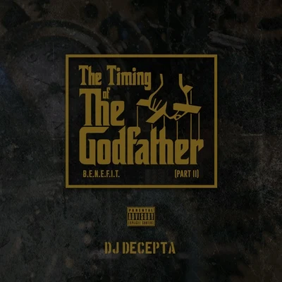 Benefit The Timing of the Godfather, Pt. II