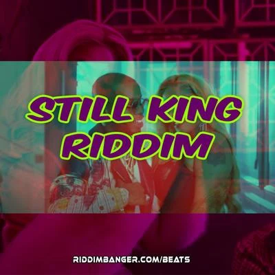 Riddimbanger Still King Riddim (Instrumental)