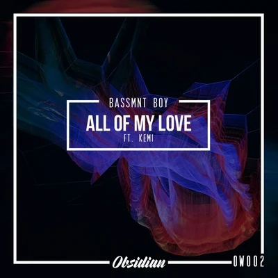 Kemi/Bassmnt Boy All My Love