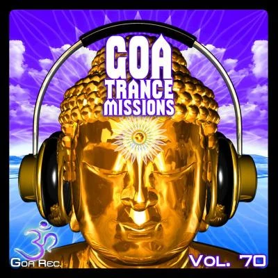 VIBER/Bliss/Random/Distant Touch/Cortex/Trinodia Goa Trance Missions v.70 - Best of Psytrance,Techno, Hard Dance, Progressive, Tech House, Downtempo, EDM Anthems