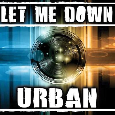 Urban Let me down