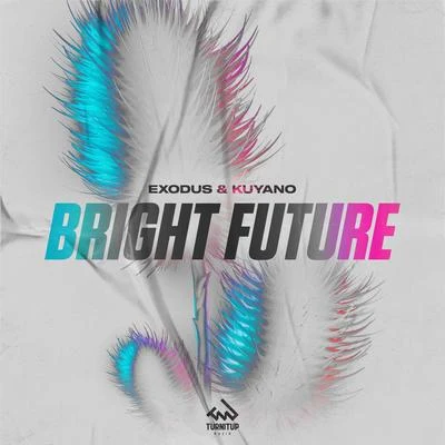 Exodus/Kuyano Bright Future